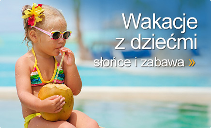Wakacje z dzie�mi - s�o�ce i zabawa