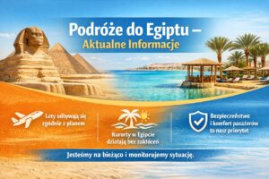 Grafika informacyjna o aktualnej sytuacji podróży do Egiptu – loty odbywają się zgodnie z planem, a kurorty działają bez zakłóceń.